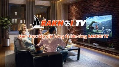 Rakhoi TV: Nền tảng xem bóng đá trực tuyến hàng đầu thị trường tại randy-orton.com